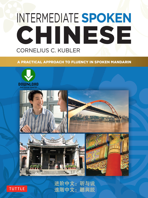 Title details for Intermediate Spoken Chinese by Cornelius C. Kubler - Available